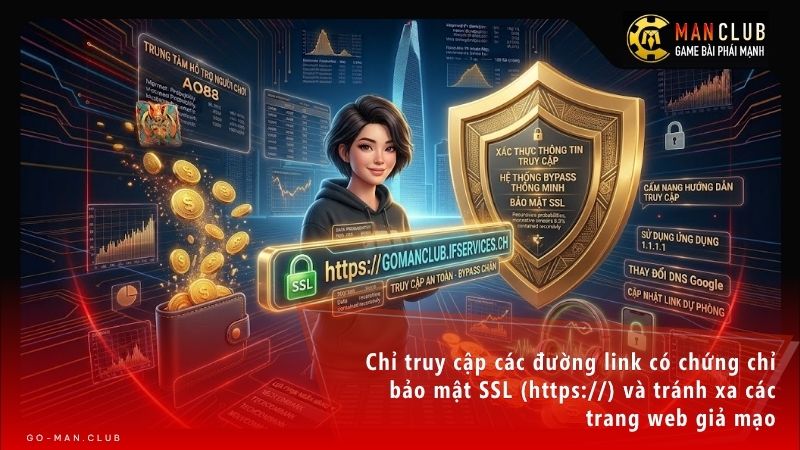 Chỉ truy cập các đường link có chứng chỉ bảo mật SSL (https://) và tránh xa các trang web giả mạo.