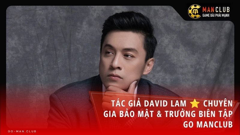 David Lam luôn nỗ lực ứng dụng các giải pháp công nghệ tiên tiến nhất để bảo vệ quyền lợi người chơi